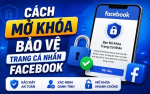 Cách Mở Khóa Bảo Vệ Trang Cá Nhân Facebook thumbnail